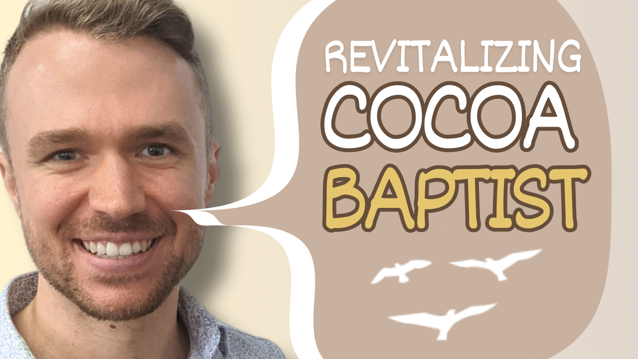 "We Want To Fill Brevard With Bible Believing Churches" | First Baptist Church Of Cocoa