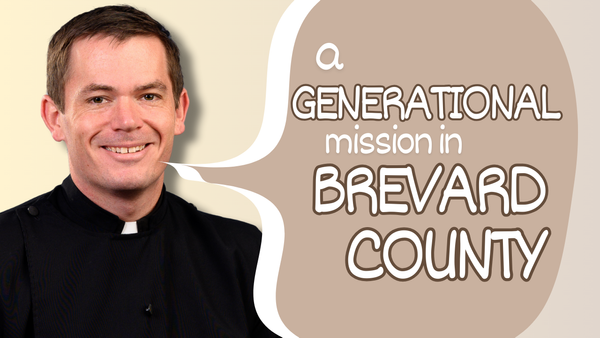 "a GENERATIONAL Mission In Brevard County" | A Conversation w/ Saint Paul's Anglican
